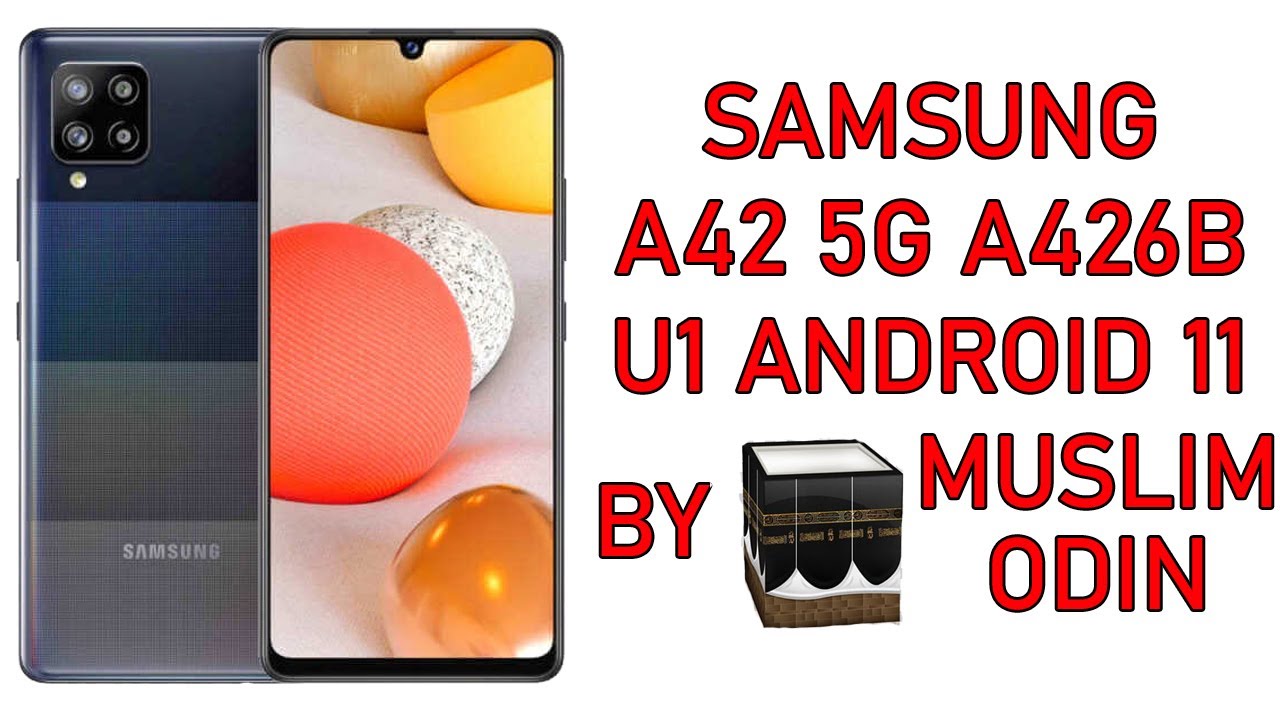 Samsung A42 5G A426B U1 Android 11 Frp Bypass Google Account By Muslim Odin - 2022