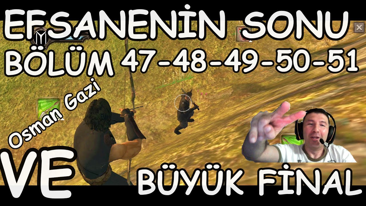 BİR EFSANENİN SONU ! OSMAN GAZİ BÖLÜM 47-48-49-50-51 VE EFSANE FİNAL-SON BÖLÜM