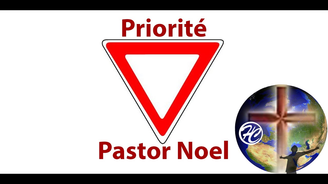 Priorité - Pasteur Noel Jean Yves | SUBSCRIBE | LIKE | SHARE