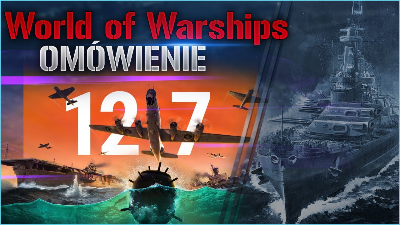 WoWs - Patch 12.7 - Om&oacute;wienie