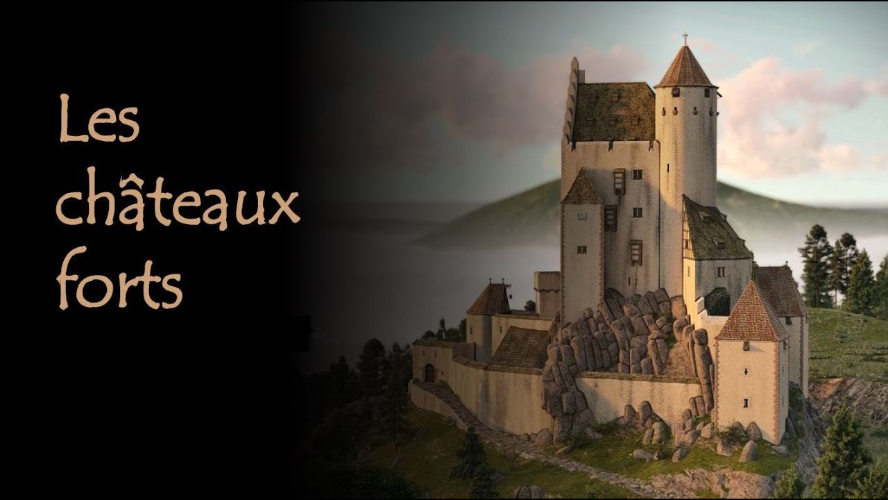 Les châteaux forts