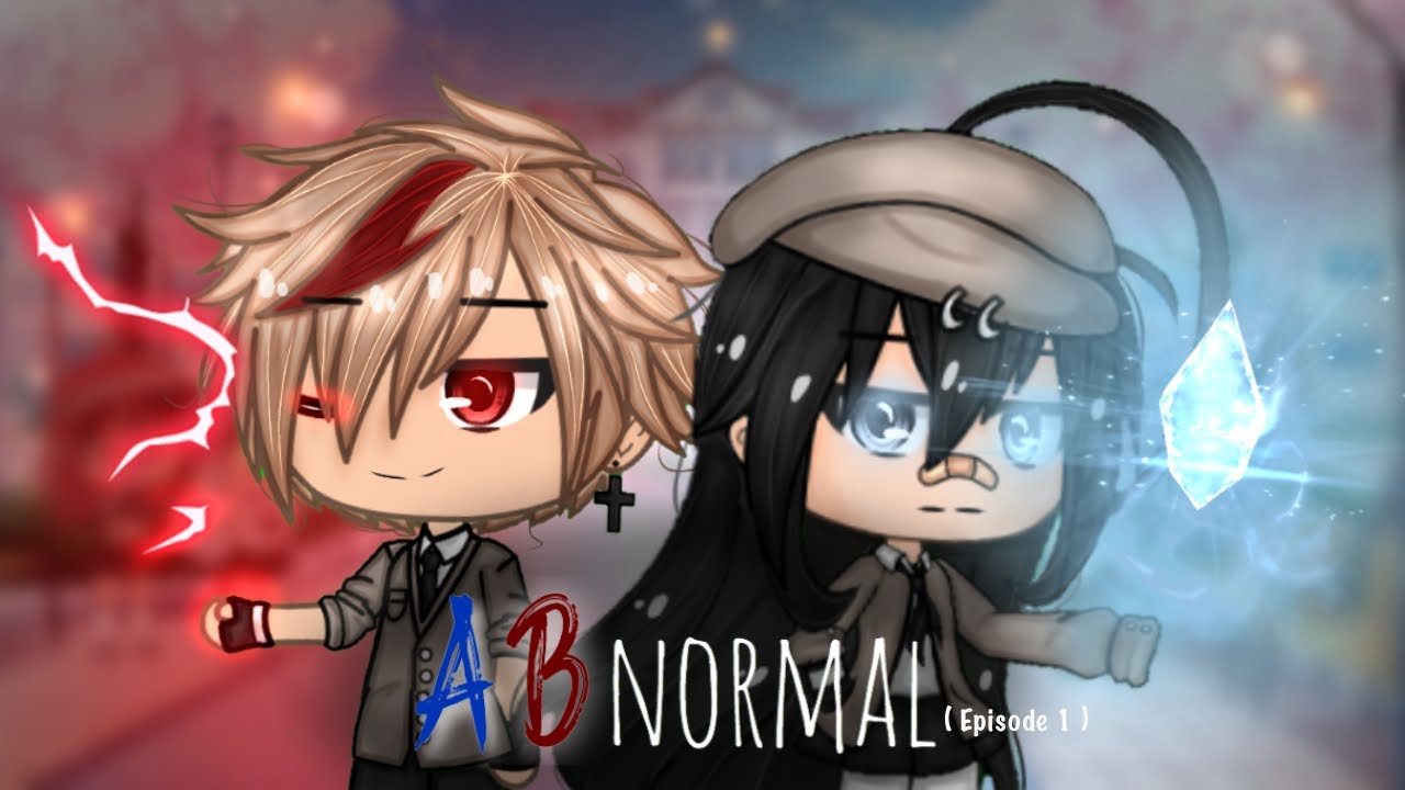 Abnormal || Ep 1 || [ Gacha Life Series ]