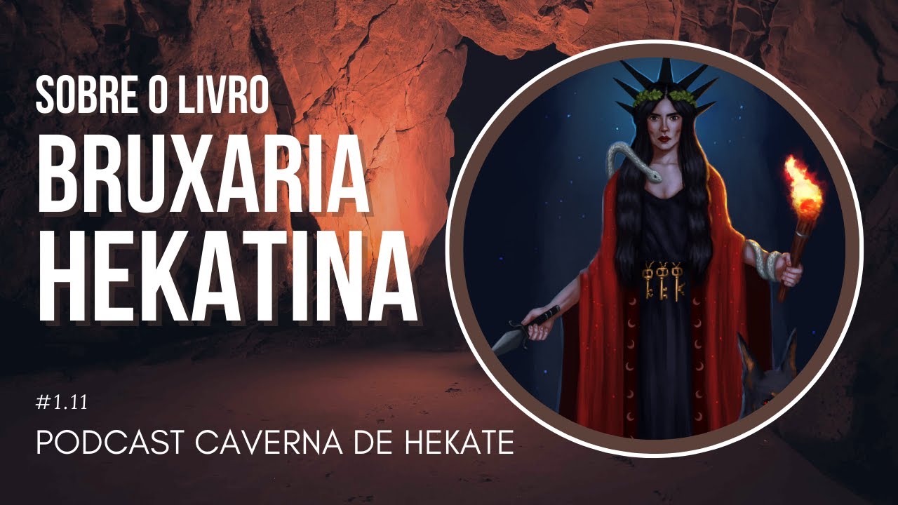 Sobre o livro Bruxaria Hekatina: O Caminho da Bruxa com a Deusa Hekate | Caverna de Hekate #11