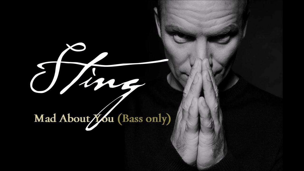 Sting - Mad About You (Bass Only)