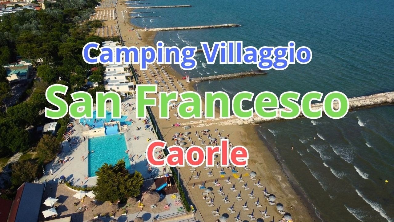 Il nostro soggiorno al Camping San Francesco a Caorle. Tessera ACSI 2025 valida fino al 7 Giugno