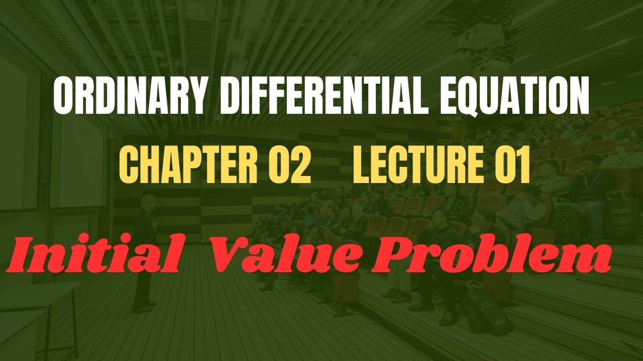 ODE Chapter 02 Initial Value Problem. Bsc Math 2nd Year. Lecture 01
