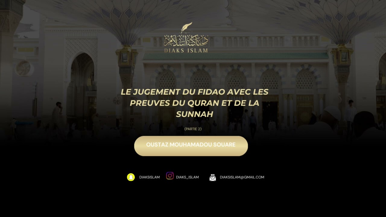 Le jugement du fidao avec les preuves du Quran et de la Sunnah (partie 2) - Oustaz Mouhamadou Souare