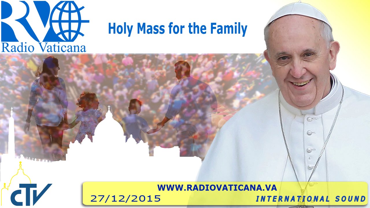 Holy Mass for the Families 2015.12.27