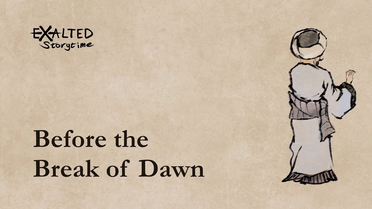 Exalted fiction #1: Before the Break of Dawn