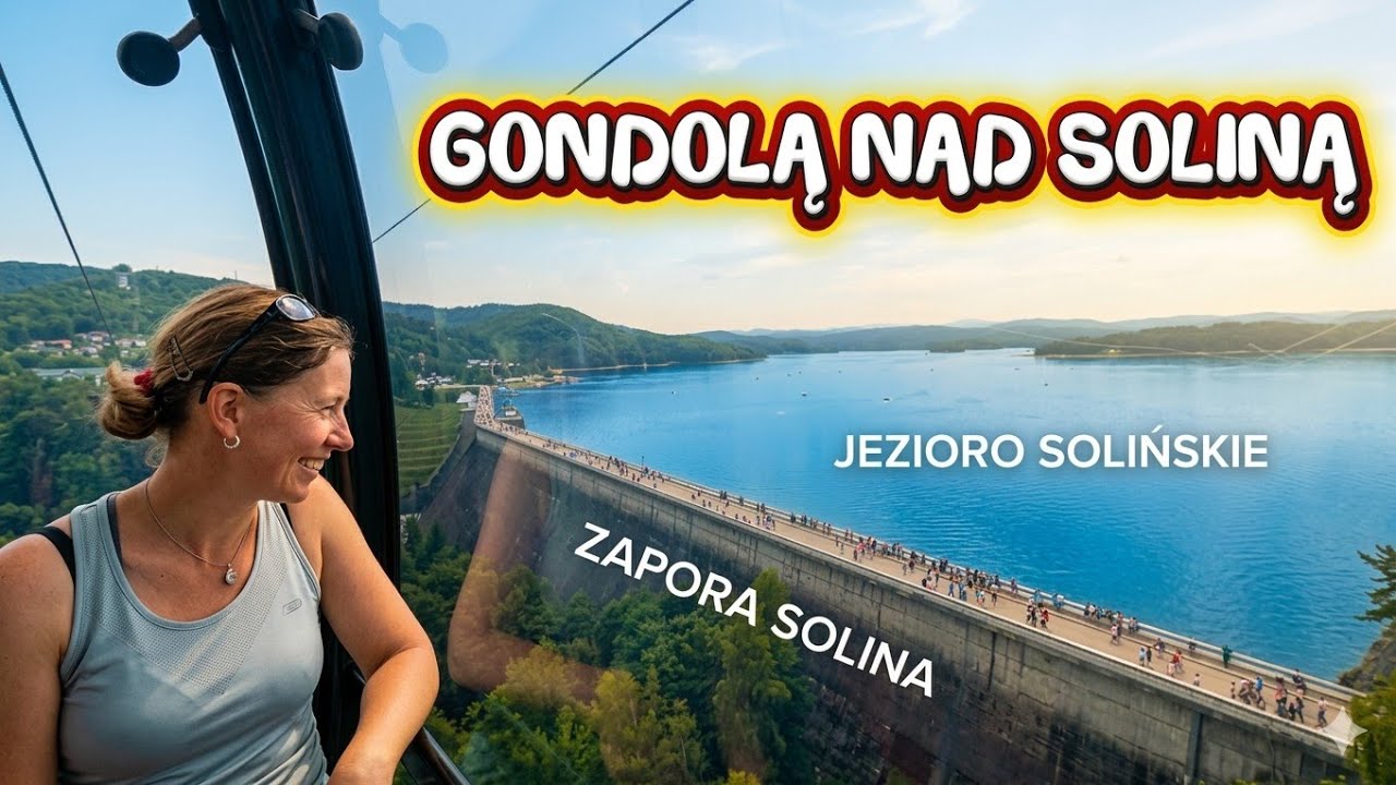 SOLINA Kolej gondolowa w Solinie / Zapora wodna w Solinie / Jezioro Solińskie / Bieszczady