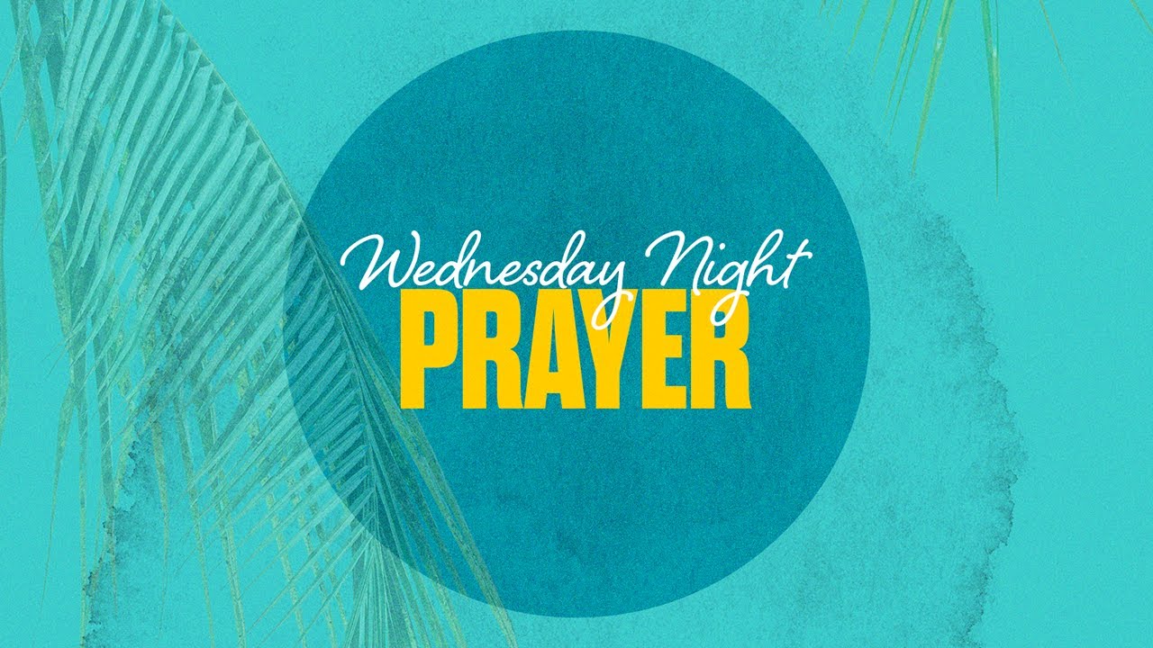 Wednesday Night Prayer | February 4 2026
