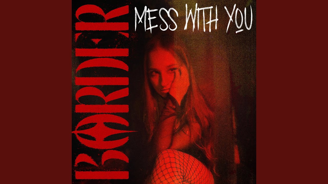 Mess With You
