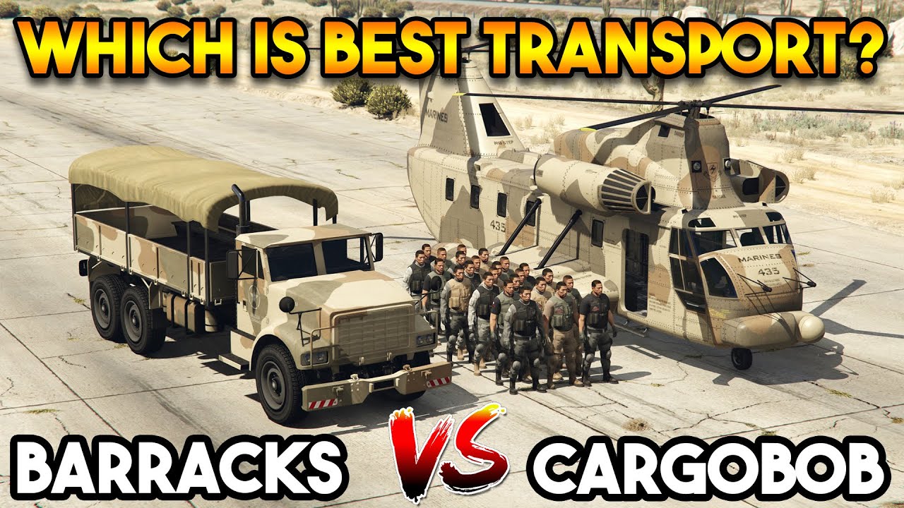 GTA 5 : BARRACKS VS CARGOBOB (WHICH IS BEST TRANSPORT?)
