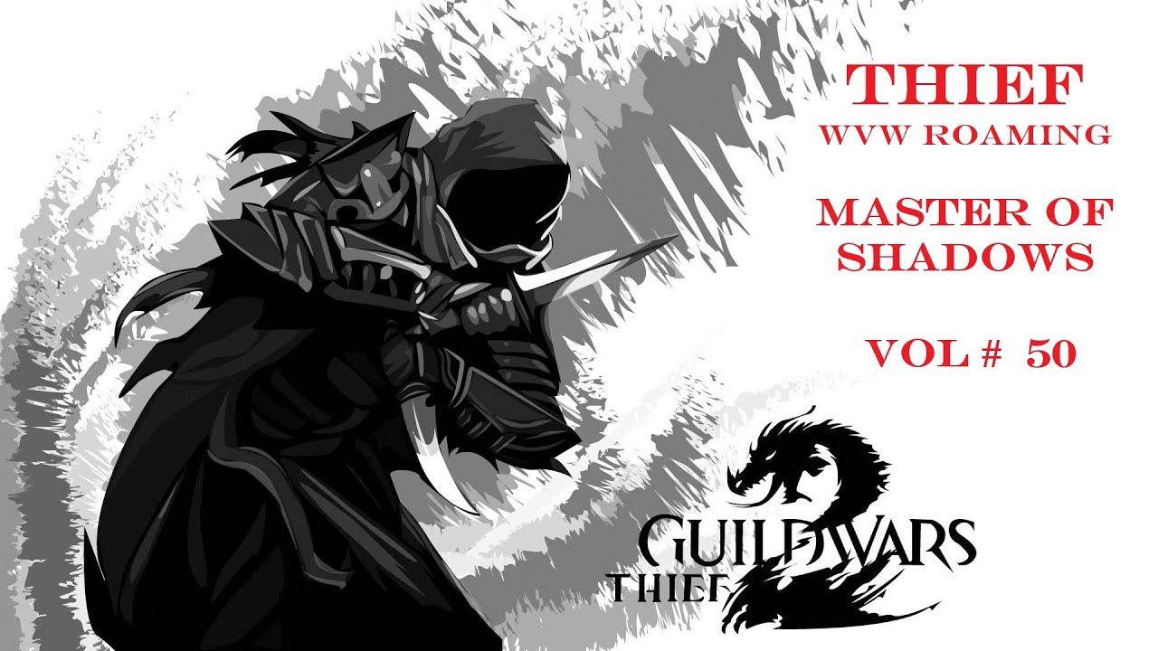 Guild Wars 2 Thief 4K WvW Roaming Vol 50