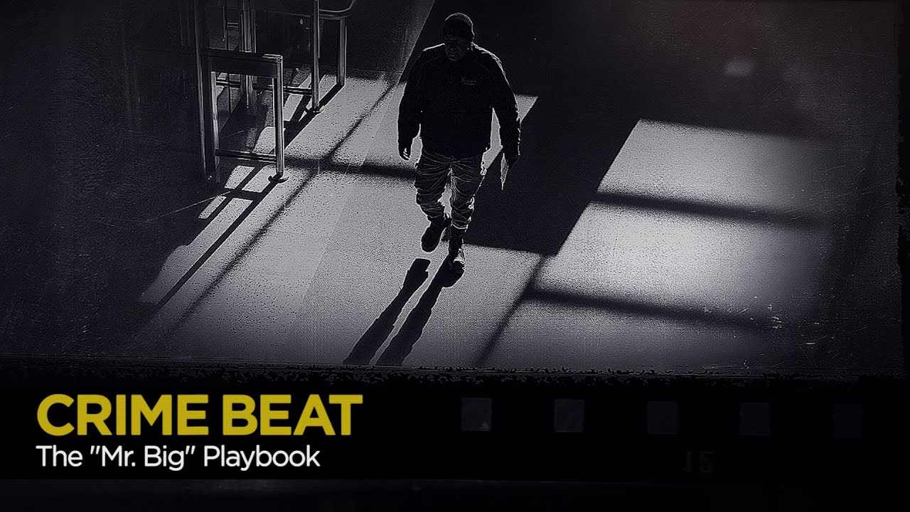 Crime Beat: The “Mr. Big” Playbook | S6 E22
