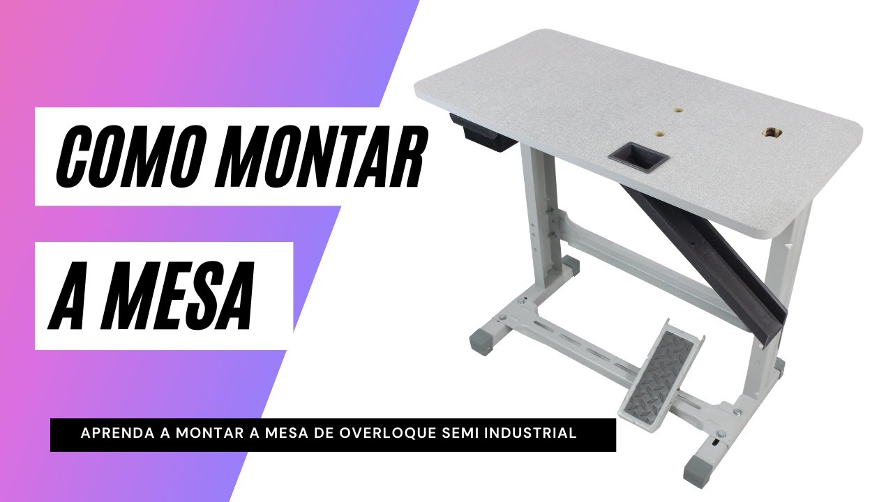 COMO MONTAR A MESA DE OVERLOQUE SEMI INDUSTRIAL?