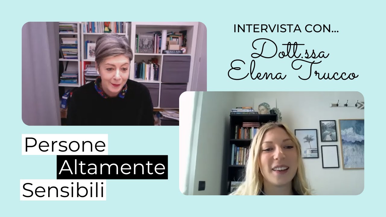 Consigli per Persone Altamente Sensibili: ne parliamo con la Dott.ssa Elena Trucco