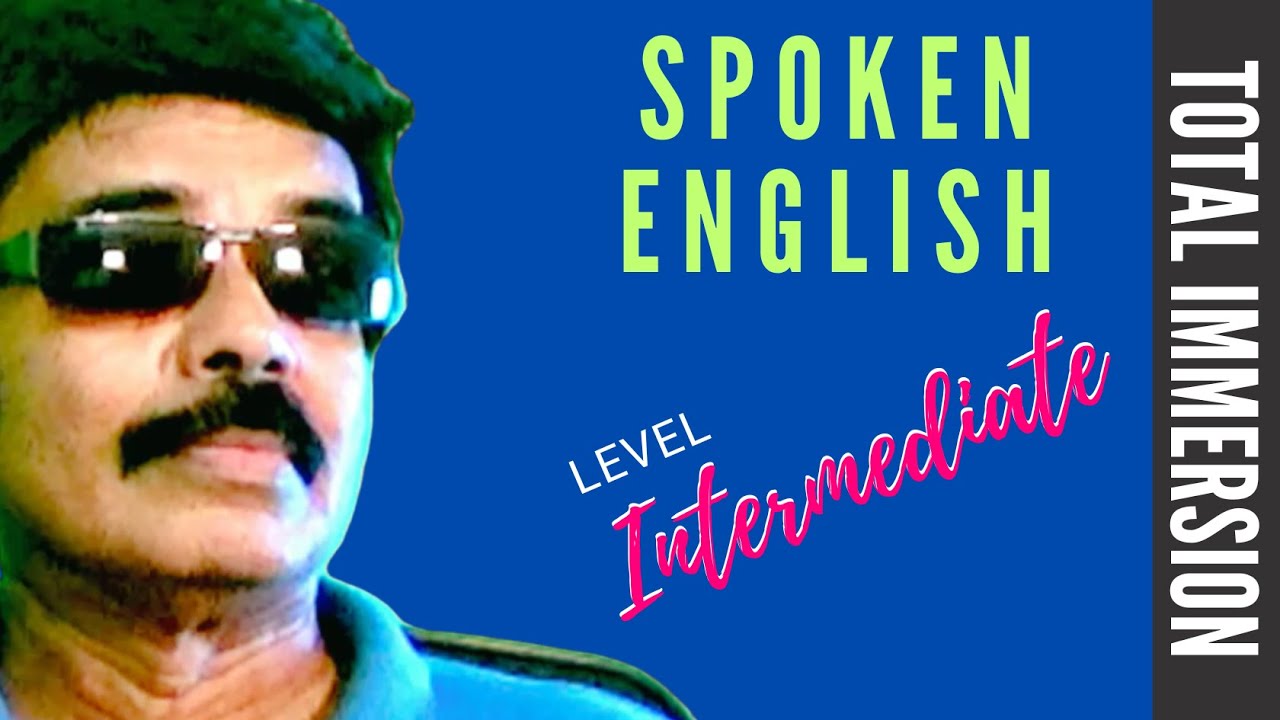 English Language Total Immersion (intermediate)