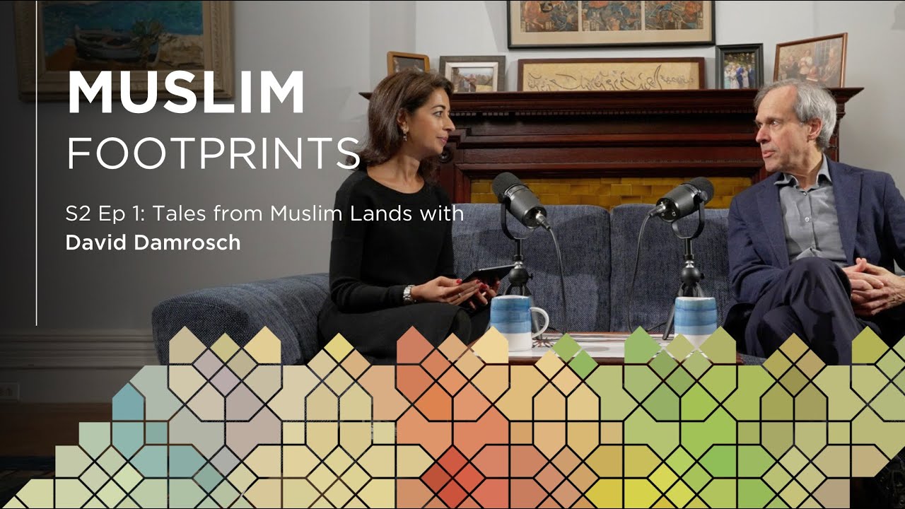 S2 Ep 1: Tales from Muslim Lands with Professor David Damrosch