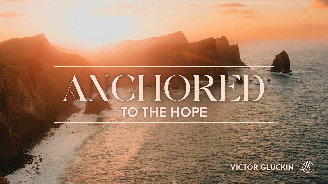 Anchored to the Hope | KingdomFest 2025 | Victor Gluckin