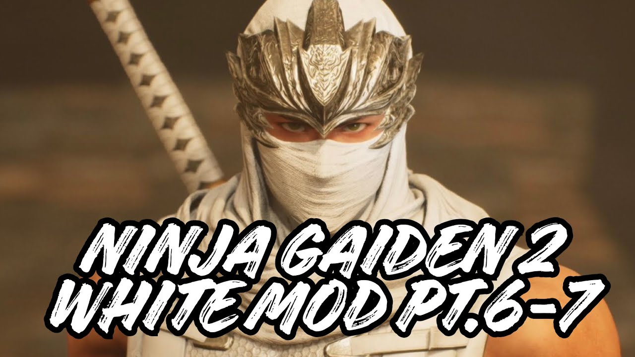 Ninja Gaiden 2 Black (White Mod) Master Ninja Difficulty - Pt.6-7