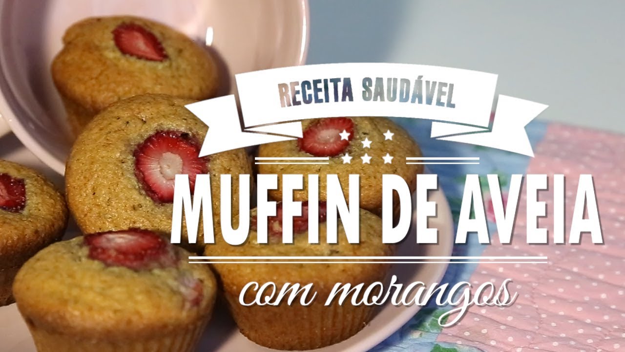 MUFFIN DE AVEIA COM MORANGOS - sem glúten