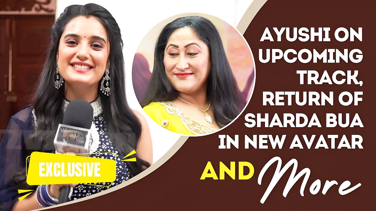 EXCLUSIVE! Aayushi Khurana Aka Reet On Upcoming Track, Sharda Buaa Entry And Major Twists Ahead!