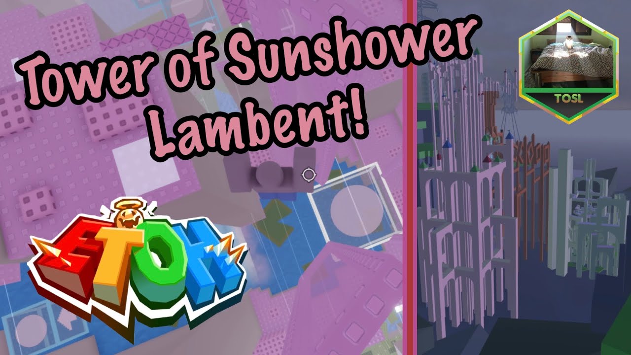 Tower of Sunshower Lambent (ToSL) | EToH