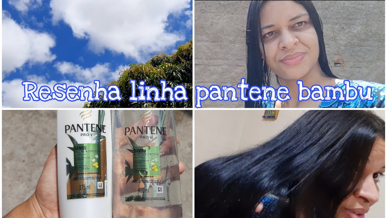 RESENHA LINHA PANTENE BAMBU NUTRE & CRESCE 💆👩❤️️