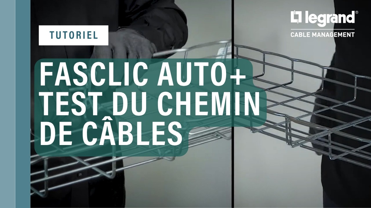 Fasclic Auto+ : test du chemin de c&acirc;bles &agrave; &eacute;clissage automatique de Legrand Cable Management