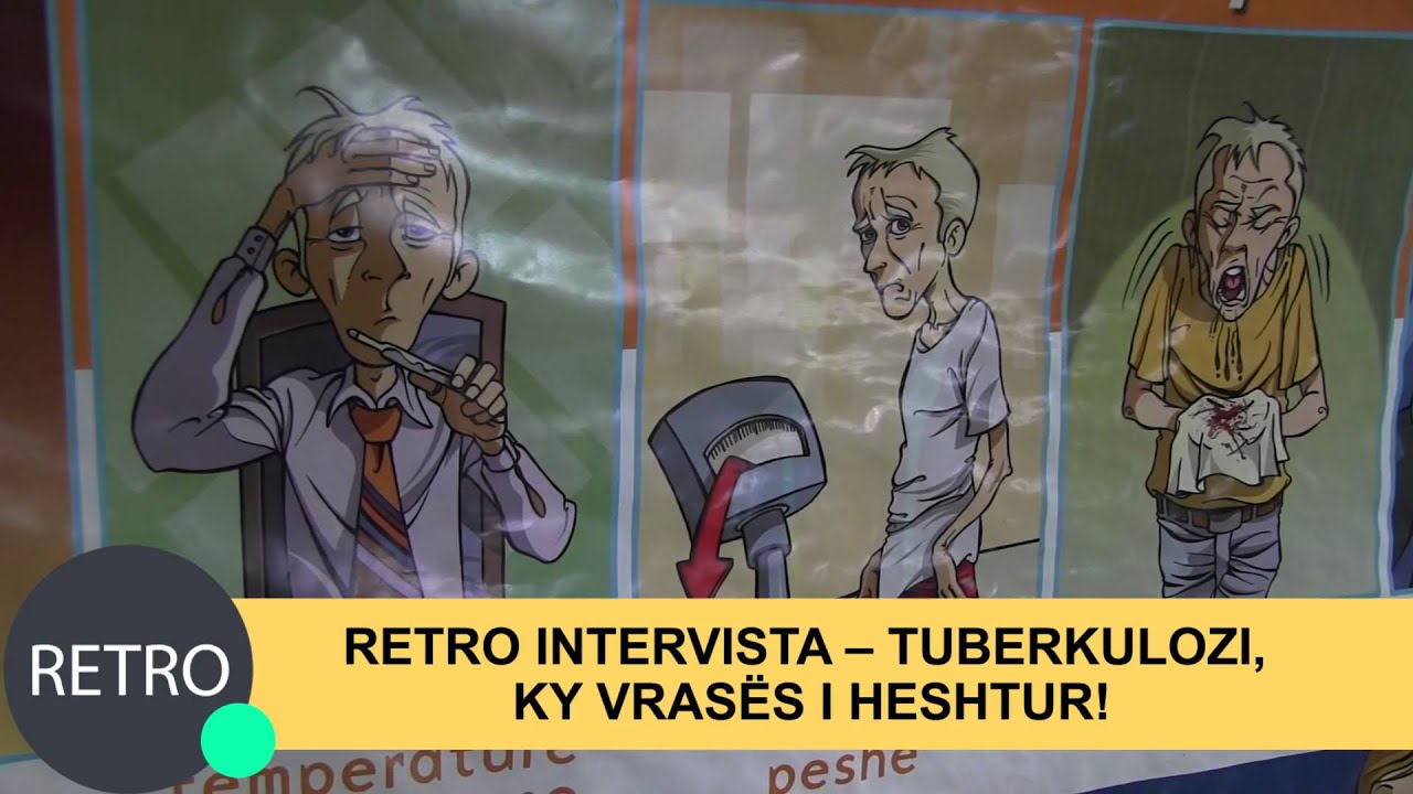 Retro Intervista - Tuberkulozi, ky vrasës i heshtur!