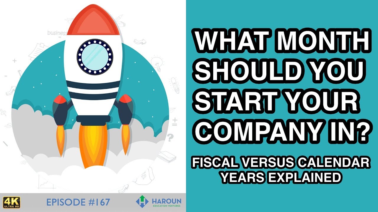 Fiscal Versus Calendar Years Explained (What Month Should You Start Your Company In?)