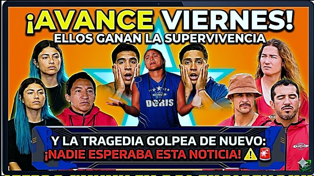 ✔️🚨😰AVANCE VIERNES! ELLOS GANAN LA SUPERVIVENCIA Y LA TRAGEDIA GOLPEA DE NUEVO ¡NADIE ESPERABA ESTO!