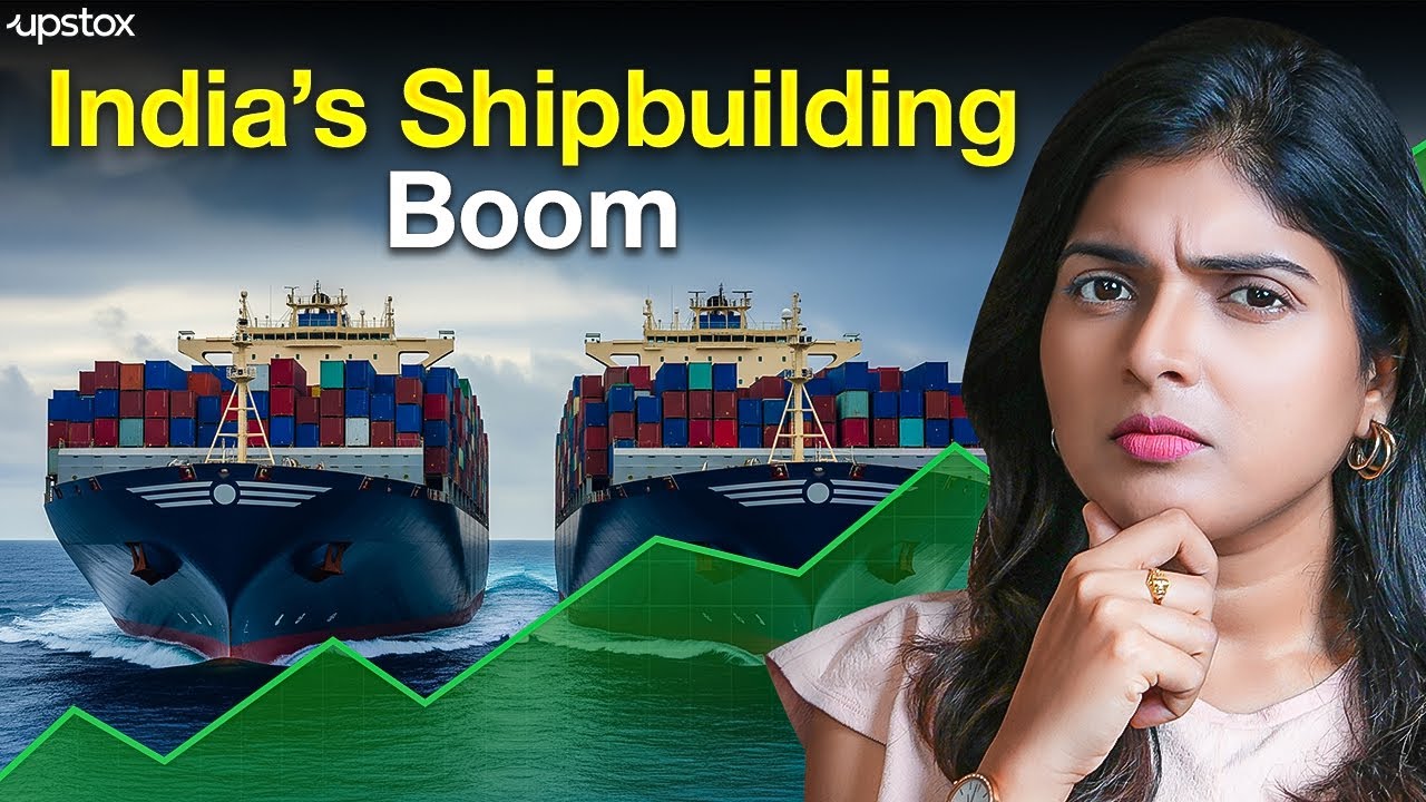 India’s Shipbuilding Boom & FY26 Growth Signals You Can’t Ignore | Markets Today #29 | Upstox
