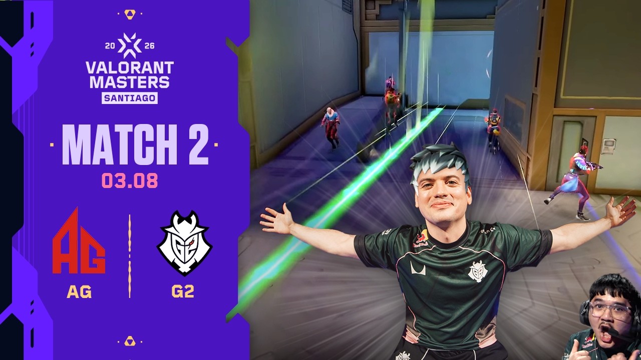 어서와 내 세상에 | AG vs G2 | 플레이오프 7일차 MATCH 2 H/L 03.08 | 발로란트 마스터스 산티아고