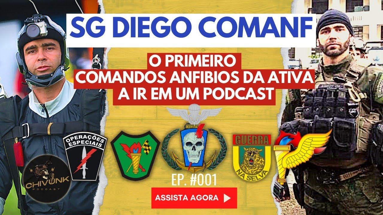 PRIMEIRO COMANF DA ATIVA A IR EM UM PODCAST... | CHIVUNK PODCAST EP.#001-SGT DIEGO COMANDOS ANFÍBIOS