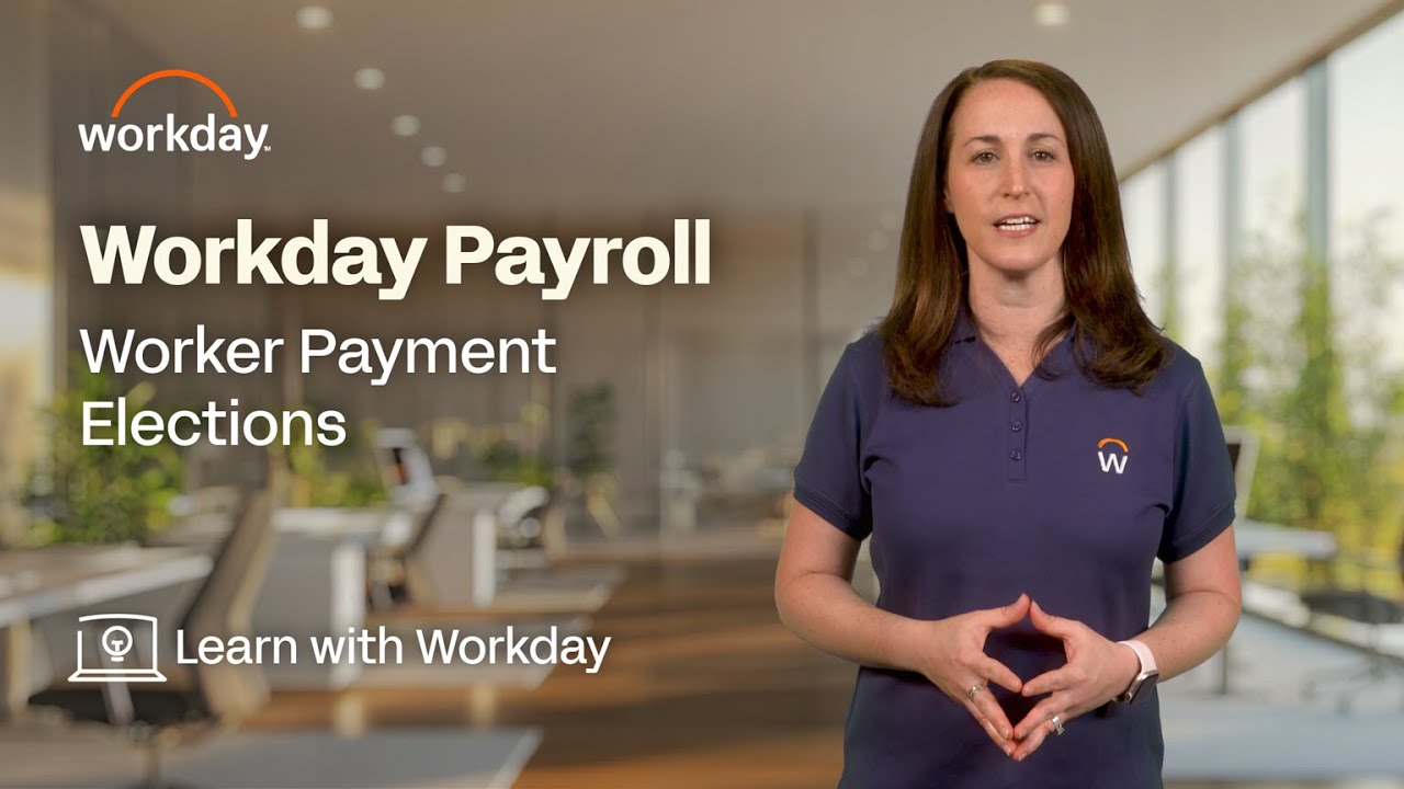 How to Enter Worker Payment Elections | Workday Payroll