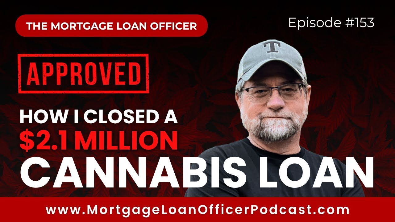 Mortgage Coaching: How I Closed a Cannabis Loan