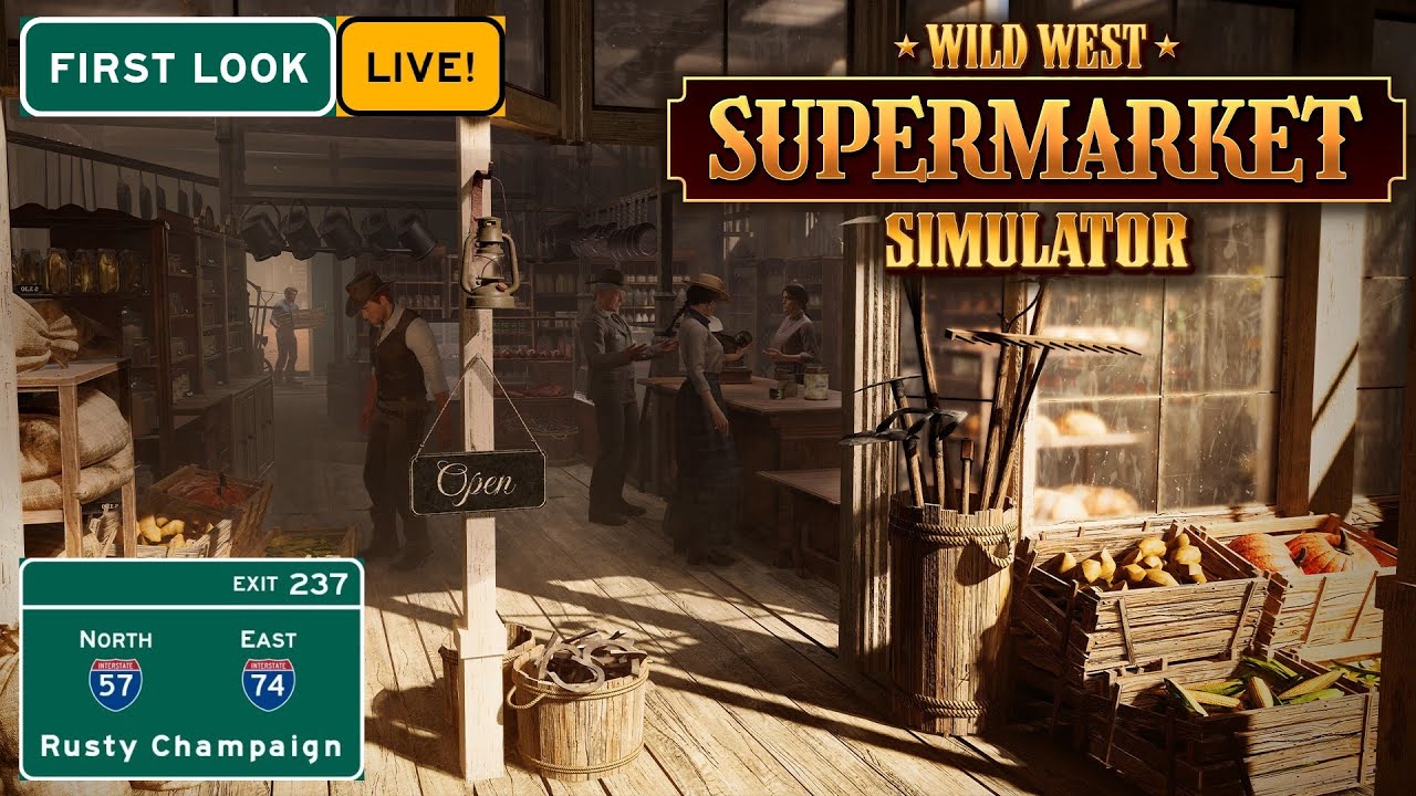 Wild West Supermarket Simulator First Look Live! - Our Wild West Adventure Begins!  Episode 1