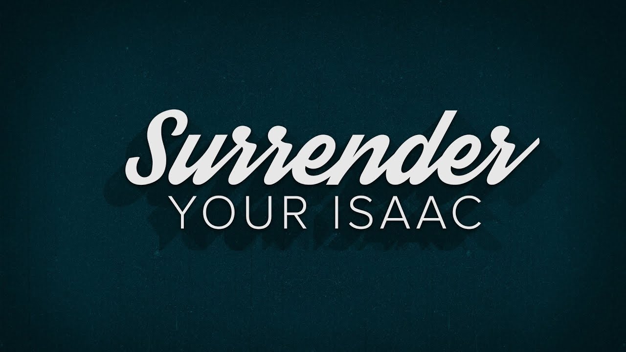 Blessed to Bless - Surrender Your Isaac - Peter Tanchi