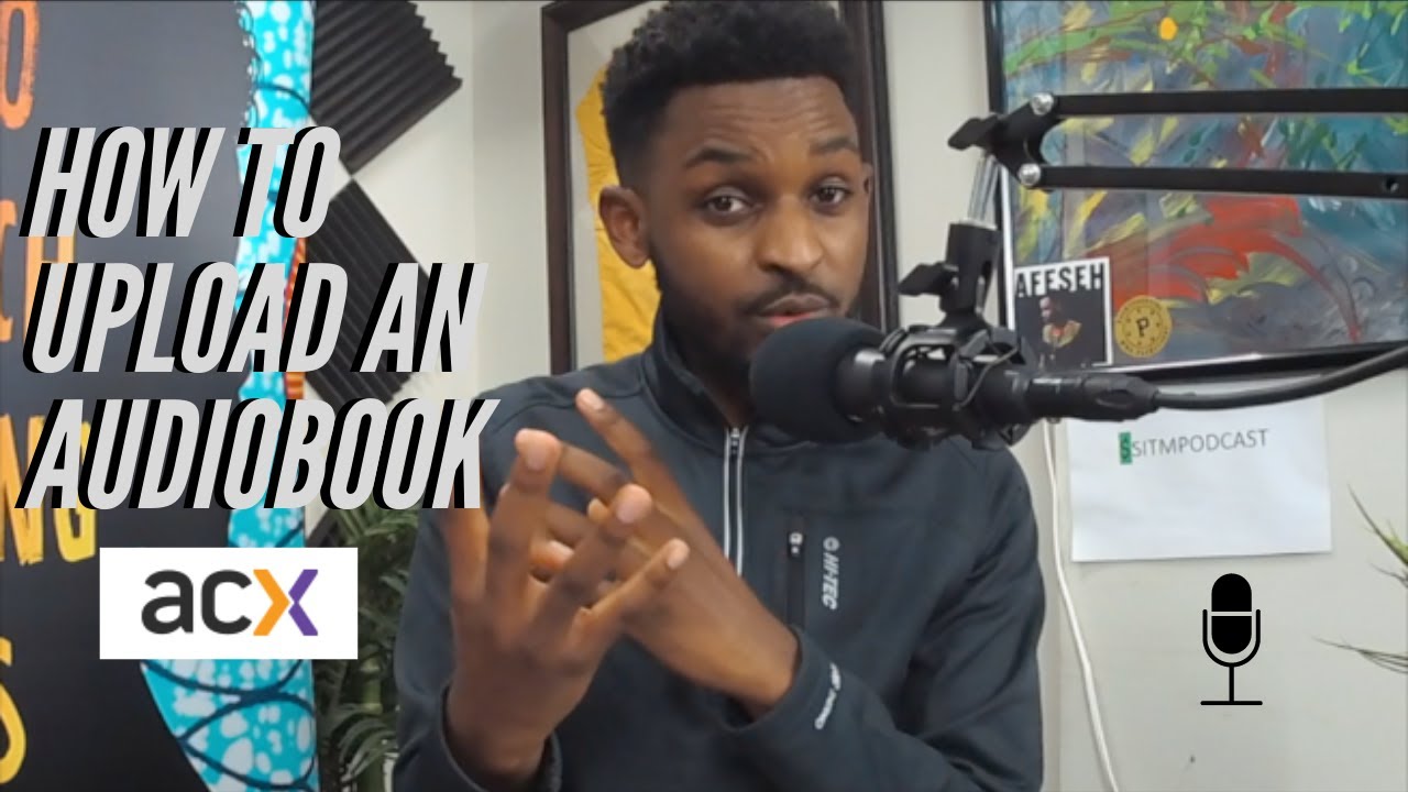 How To Upload an Audiobook Using ACX Amazon | Step-by-Step Guide
