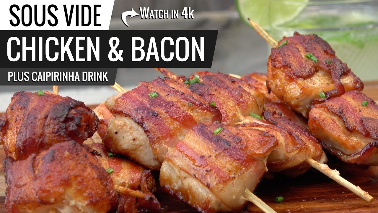Sous Vide CHICKEN and BACON Brazilian Churrascaria Style - Brazilian CAIPIRINHA National Cocktail