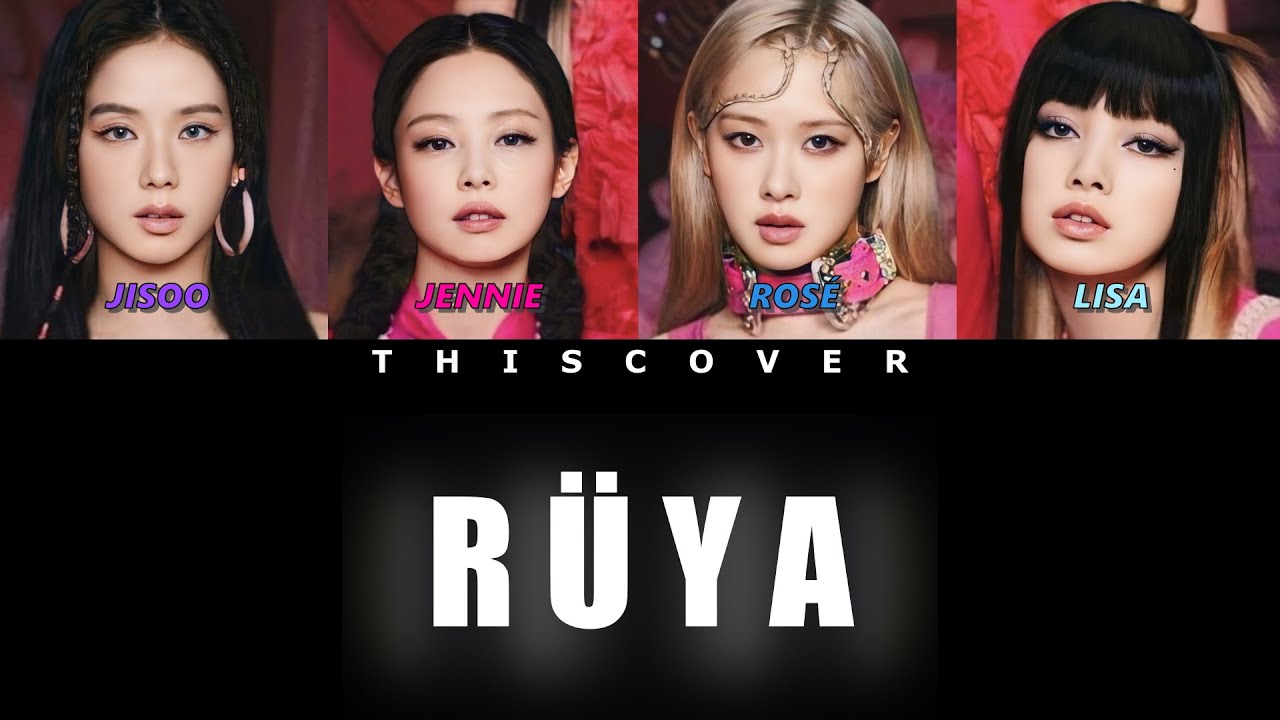 BLACKPINK - RÜYA (AI Cover)