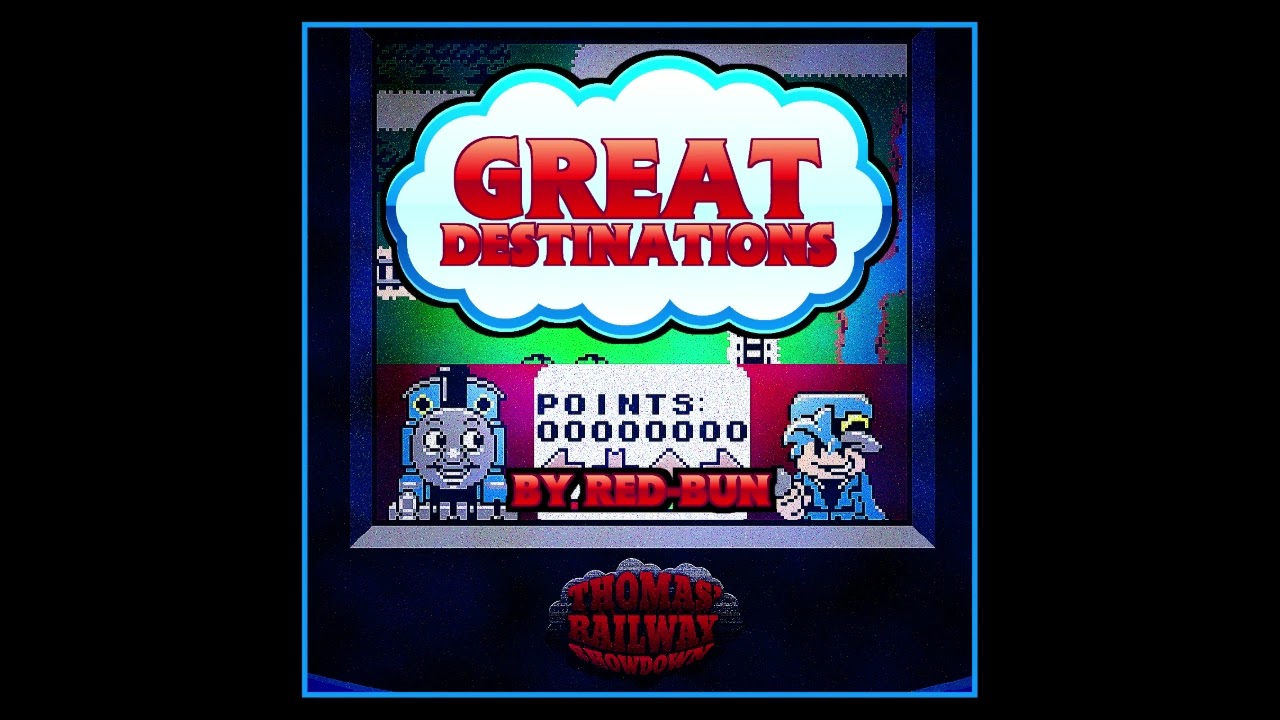 Great Destinations | Thomas' Railway Showdown RE-FIRED UP OST