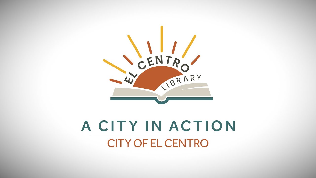 A City in Action: Discover El Centro Library&rsquo;s Programs & Community Services