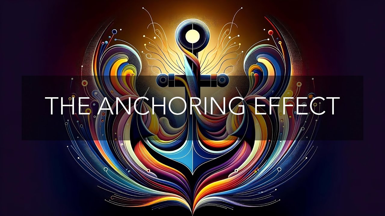 What is the Anchoring Effect? Cognitive Bias Explained