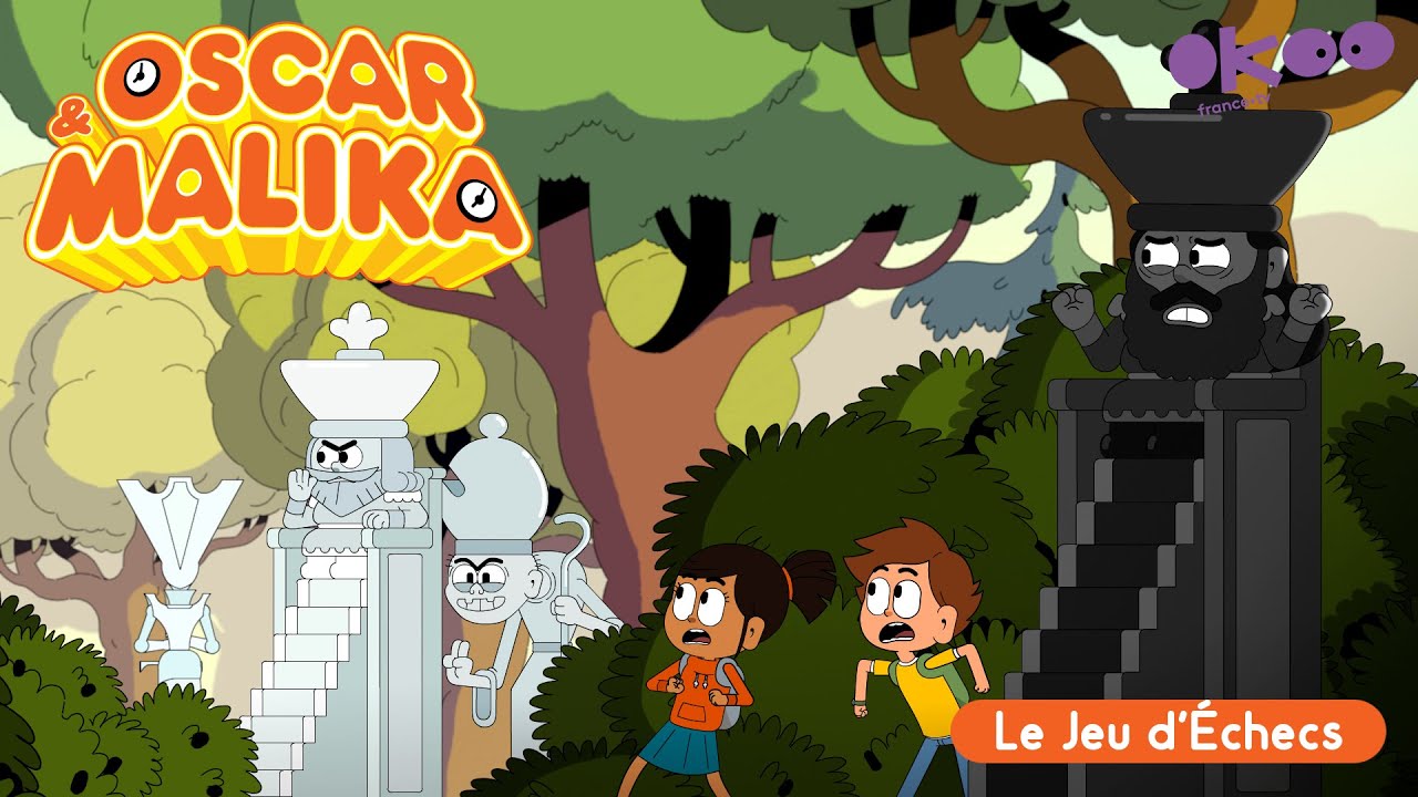 ⌚ Oscar & Malika, Saison 2 : Le Jeu d'échecs - Episode Complet
