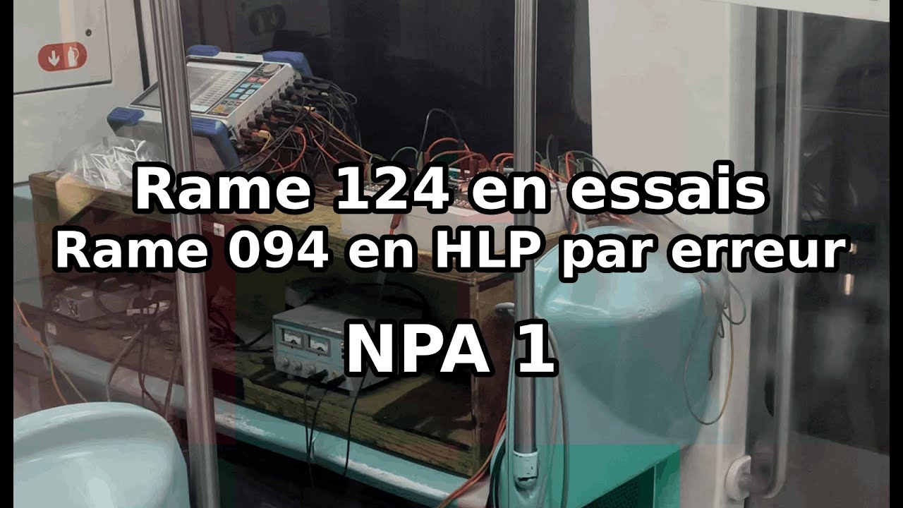 Rame 124 en essais – la rame 094 circule en HLP par erreur