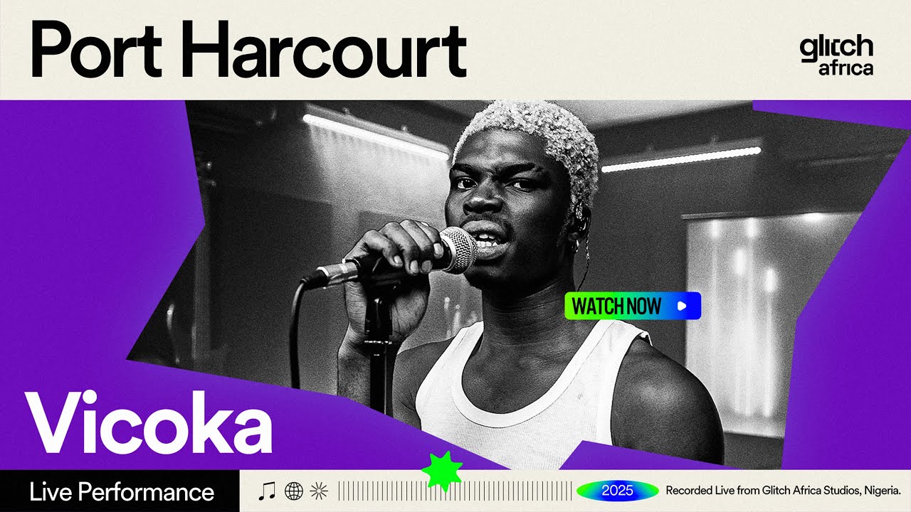 Vicoka  - Port Harcourt | Glitch Sessions