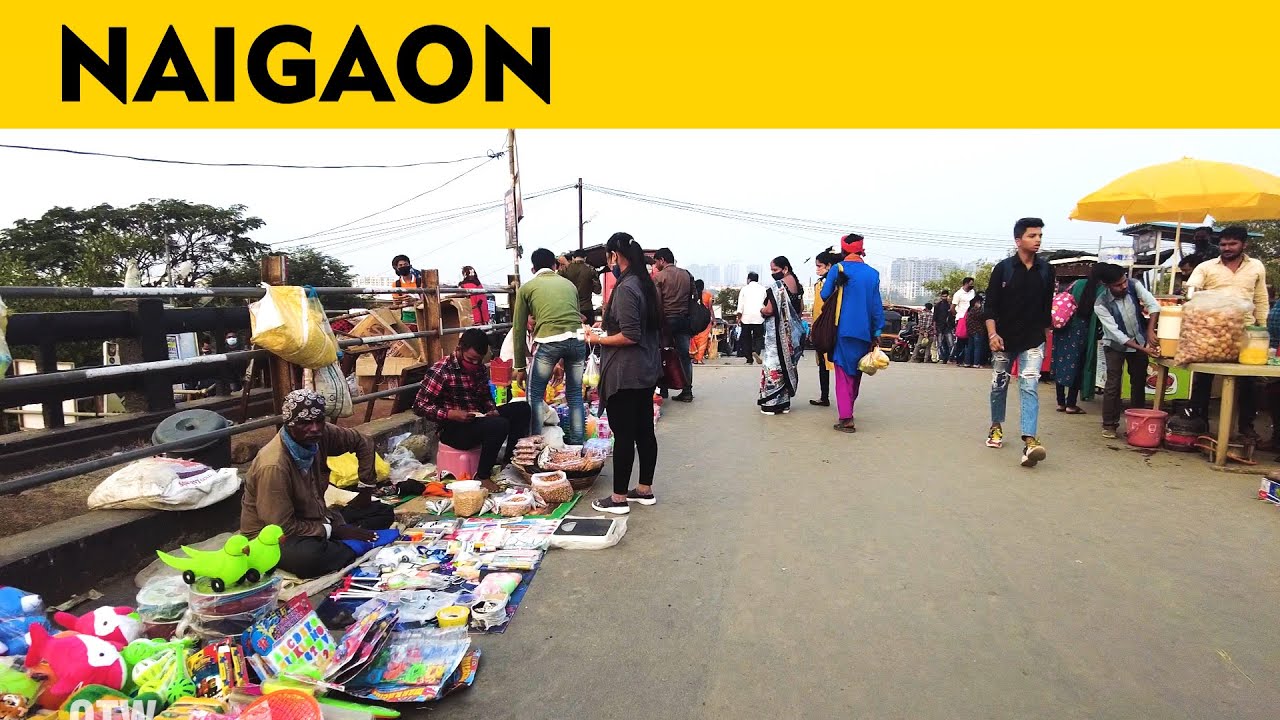 NAIGAON : मुंबई का बेस्ट सस्ता शहर  : NAIGAON Tour | Naigaon Bridge Market | Naigaon Railway Station
